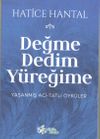 Değme Dedim Y&uuml;reğime