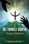 İki Tanrılı Dünya & Tengri-Ötüken