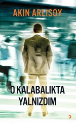 O Kalabalıkta Yalnızdım 