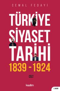 Türkiye Siyaset Tarihi 1. Cilt (1839-1924)