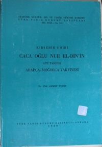 Kırşehir Emiri Caca Oğlu Nur El-Din'in 1272 Tarihli Arapça – Moğolca Vakfiyesi / 13-Z-164