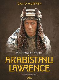 Arabistanlı Lawrence & Osprey Büyük Komutanlar