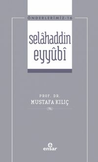 Selahaddin Eyyûbi / Önderlerimiz 16