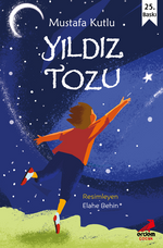 Yıldız Tozu / Günümüz Çocuk Edebiyatı Dizisi