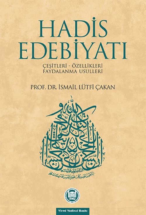 Hadis Edebiyatı (Çeşitleri - Özellikleri - Faydalanma Usulleri)