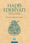 Hadis Edebiyatı (Çeşitleri - Özellikleri - Faydalanma Usulleri)