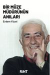 Bir M&uuml;ze M&uuml;d&uuml;r&uuml;n&uuml;n Anıları