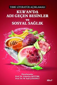 Tıbbi Literatür Açıklamalı Kur'an'da Adı Geçen Besinler Ve Sosyal Sağlık