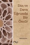 Din ve Dava Uğrunda Bir &Ouml;m&uuml;r