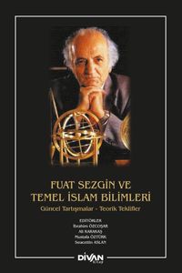 Fuat Sezgin Ve Temel İslam Bilimleri