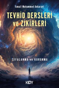 Tevhid Dersleri ve Zikirleri