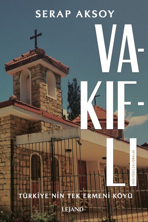 Vakıflı & Türkiye'nin Tek Ermeni Köyü