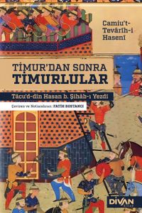 Timur'dan Sonra Timurlular & Camiu't-Tevârîh-i Hasenî