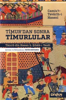 Timur'dan Sonra Timurlular & Camiu't-Tevârîh-i Hasenî