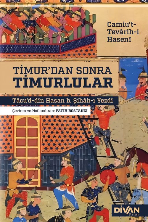 Timur'dan Sonra Timurlular & Camiu't-Tevârîh-i Hasenî