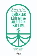 Değerler Eğitimi ve Ailelerin Katılımı & Diyanet 4-6 Yaş Kur'an Kurslarında