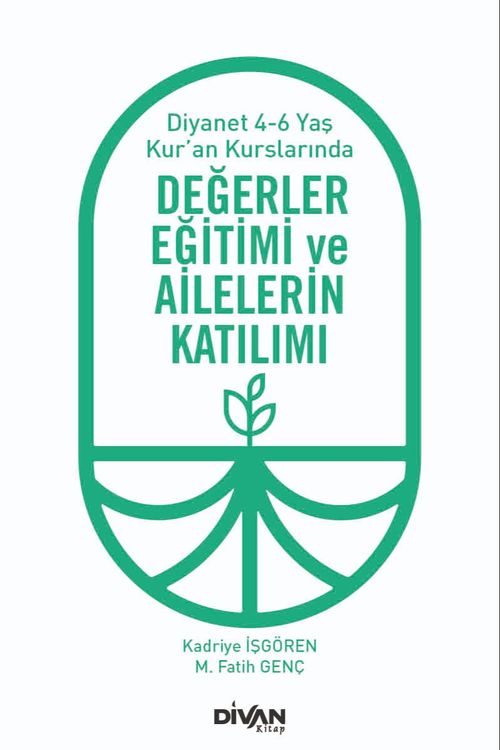 Değerler Eğitimi ve Ailelerin Katılımı & Diyanet 4-6 Yaş Kur'an Kurslarında