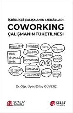 İşbirlikçi Çalışmanın Mekanları & Cowarking