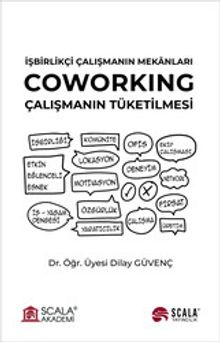 İşbirlikçi Çalışmanın Mekanları & Cowarking