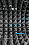 Ses ve Fenomen &amp; Husserl Fenomenolojisinde Gösterge Problemine Giriş