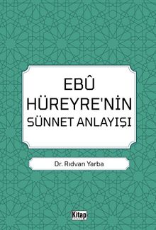 Ebu Hüreyre'nin Sünnet Anlayışı