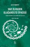 Var Olmanın Olağanüstü Öyküsü &amp; İnsan Evrimine ve Gelişimine Bir Yolculuk
