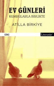 Ev Günleri & Kumrularla Birlikte