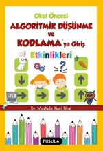 Okul Öncesi Algoritmik Düşünme ve Kodlamaya Giriş Etkinlikleri 