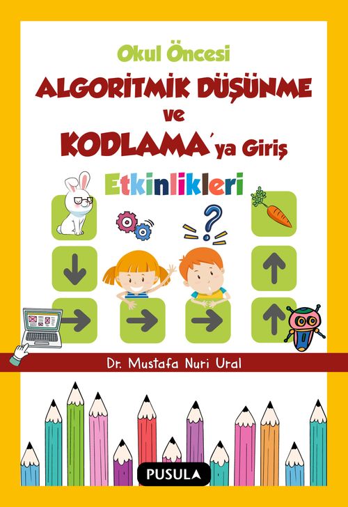 Okul Öncesi Algoritmik Düşünme ve Kodlamaya Giriş Etkinlikleri 