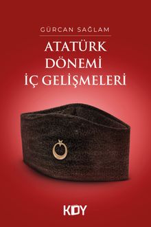 Atatürk Dönemi İç Gelişmeleri 