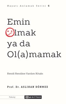 Emin Olmak ya da Ol(a)mamak