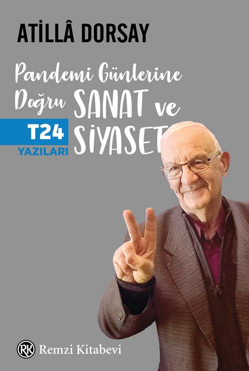 Pandemi Günlerine Doğru Sanat ve Siyaset & T24 Yazıları