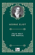 Felix Holt, The Radical