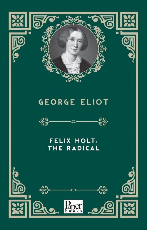 Felix Holt, The Radical