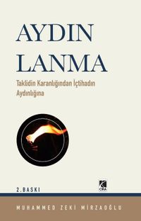 Aydınlanma & Taklidin Karanlığından İçtihadın Aydınlığına