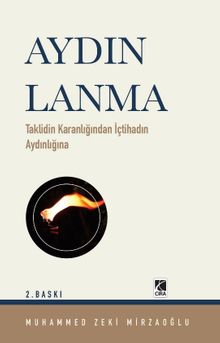 Aydınlanma & Taklidin Karanlığından İçtihadın Aydınlığına