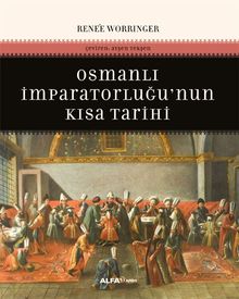 Osmanlı İmparatorluğunun Kısa Tarihi  