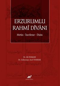 Erzurumlu Rahmî Dîvanı & Metin - İnceleme - Dizin
