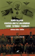 Demiryolların Askerlik Nokta-i Nazarından Tarihi - İstimali - Teşkilatı 