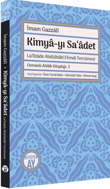Kimya-yı Sa‘adet La'lîzade Abdülbakî Efendi Tercümesi 