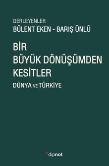 Bir Büyük Dönüşümden Kesitler & Dünya ve Türkiye 