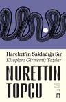 Hareket'in Sakladığı Sır &amp; Kitaplara Girmemiş Yazılar
