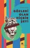 Gözleri Olan Hiçbir Şeyi