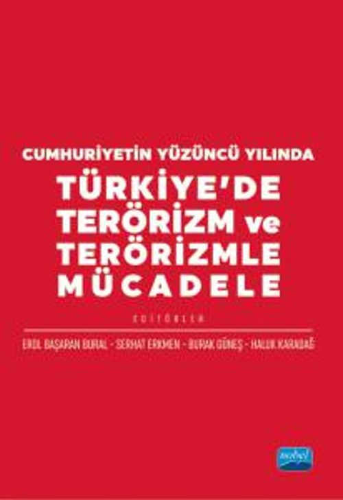 Cumhuriyetin Yüzüncü Yılında Türkiye'de Terörizm ve Terörizmle Mücadele