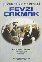 Fevzi Çakmak / Büyük Türk Mareşali
