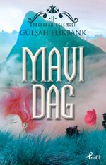 Mavi Dağ / Günebakan Üçlemesi II