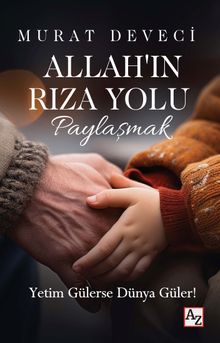 Allah'ın Rıza Yolu Paylaşmak