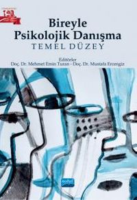 Bireyle Psikolojik Danışma & Temel Düzey