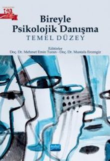 Bireyle Psikolojik Danışma & Temel Düzey