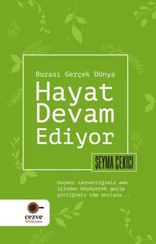Hayat Devam Ediyor & Burası Gerçek Dünya